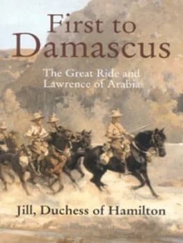 First to Damascus by Jill Duchess of Hamilton Paperback