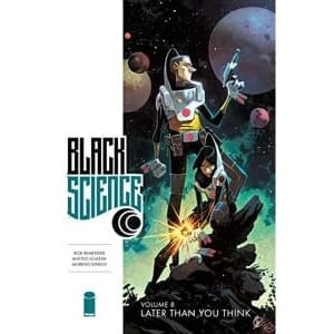 Black Science Volume 8: Later Than You Think