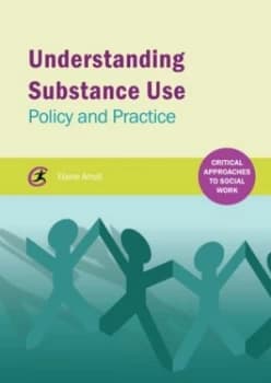 Understanding Substance Use by Elaine Arnull Book
