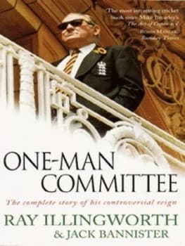 One-Man Committee by Ray Illingworth and Jack Bannister Book