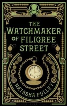 The Watchmaker of Filigree Street by Natasha Pulley Hardback