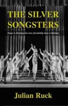 The Silver Songsters by Julian Ruck