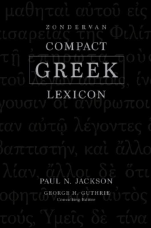 Zondervan Compact Greek Lexicon. Hardback. By Paul Norman Jackson Books
