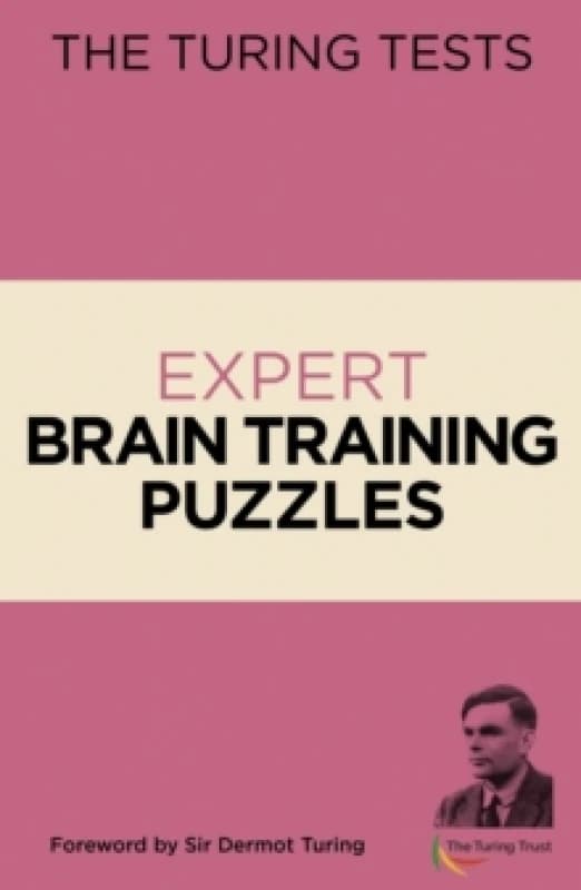 The Turing Tests Expert Brain Training Puzzles : Foreword by Sir Dermot Turing Paperback / softback