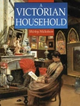 A Victorian Household by Shirley Nicholson Book