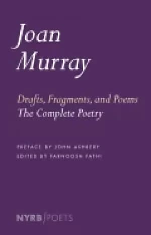 drafts fragments and poems the complete poetry