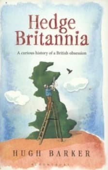 Hedge Britannia by Hugh Barker Hardback