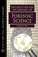 facts on file dictionary of forensic science