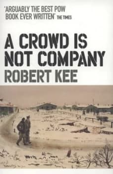 A Crowd Is Not Company by Robert Kee Paperback
