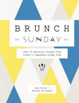 Brunch the Sunday way by Alan Turner