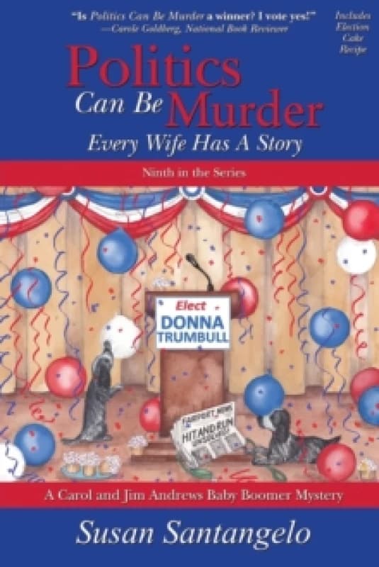 Politics Can Be Murder. Paperback. By Susan Santangelo Books
