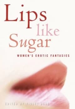 Lips like Sugar by Violet Blue Paperback