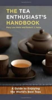 A Guide to Enjoying the Worlds Best Teas by Mary Lou Heiss Paperback