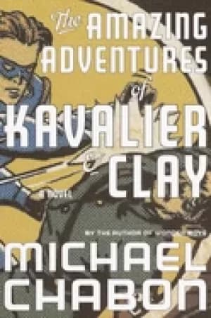amazing adventures of kavalier and clay a novel