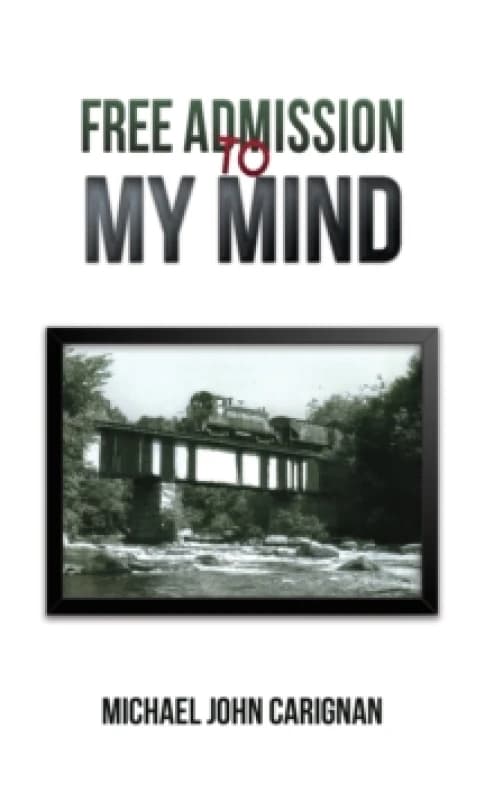 Free Admission to My Mind Paperback / softback