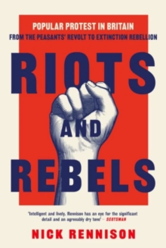 Riots and Rebels. Hardback. By Nick Rennison Books