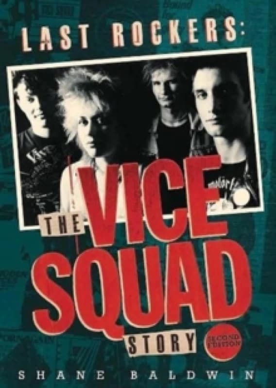 Last Rockers: The Vice Squad Story Paperback / softback