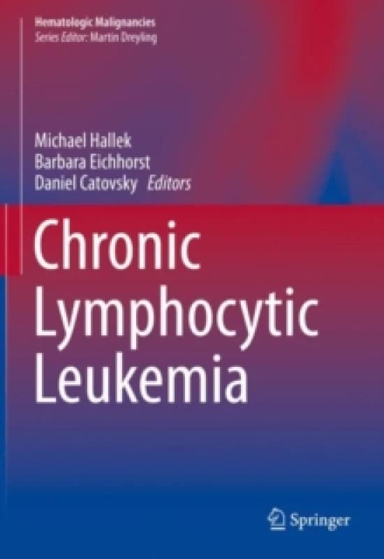 Chronic Lymphocytic Leukemia Hardback