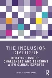 The Inclusion Dialogue Debating Issues Challenges and Tensions with Global Experts