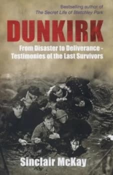 Dunkirk by Sinclair Mckay Hardback