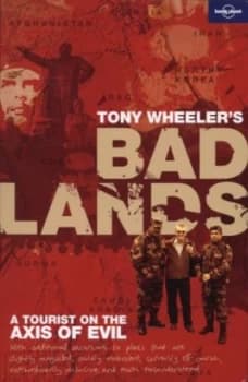 Tony Wheelers Bad Lands by Tony Wheeler Paperback