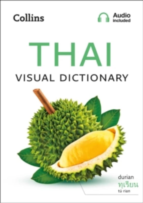 Thai Visual Dictionary : A Photo Guide to Everyday Words and Phrases in Thai Paperback / softback