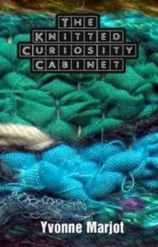 The Knitted Curiosity Cabinet by Yvonne Marjot Paperback