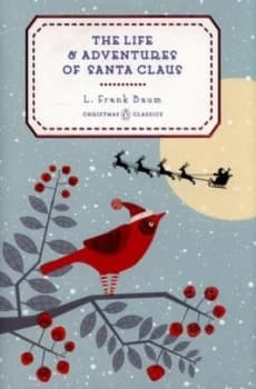 The Life and Adventures of Santa Claus by L. Frank Baum Hardback