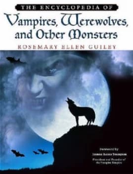 The Encyclopedia of Vampires Werewolves and Other Monsters by Rosemary Guiley Paperback