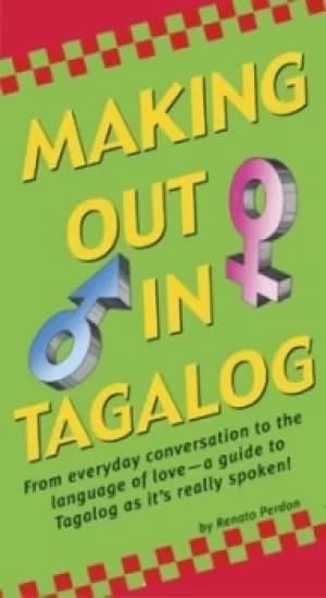Making out in Tagalog by Renato Perdon