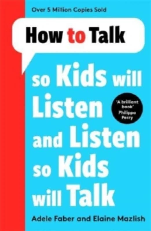 How to Talk so Kids Will Listen and Listen so Kids Will Talk Paperback / softback