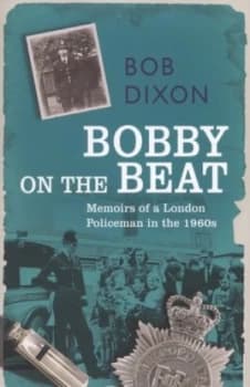 Bobby on the Beat by Bob Dixon Paperback