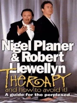 Therapy and How to Avoid It by Nigel Planer and Robert Llewellyn Paperback