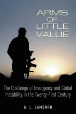 Arms of little value by G. L Lamborn