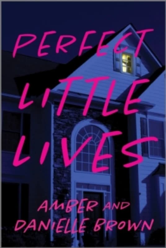 Perfect Little Lives. Paperback. By Danielle Nicole Brown, Amber Brown Books