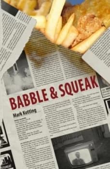Babble and Squeak by Mark Kotting Paperback