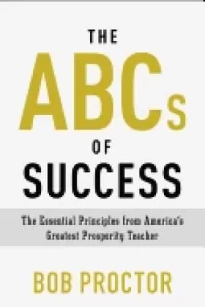 abcs of success the essential principles from americas greatest prosperity