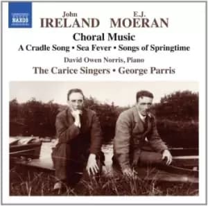 John Ireland/EJ Moeran Choral Music by John Ireland CD Album
