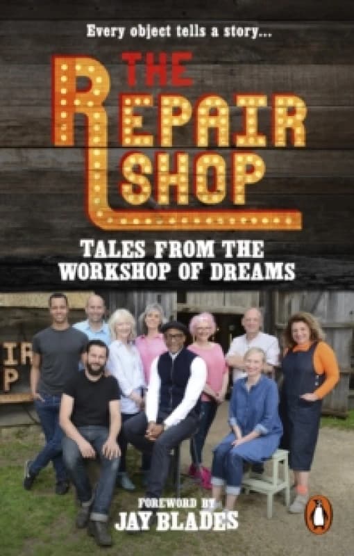 The Repair Shop: Tales from the Workshop of Dreams Paperback / softback