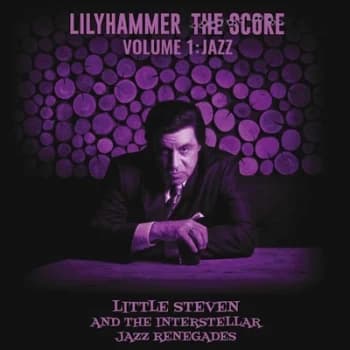 Lilyhammer the Score Jazz - Volume 1 by Little Steven and The Interstellar Jazz Renegades CD Album