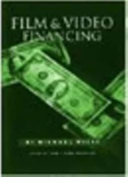 Film & video financing by Michael Wiese