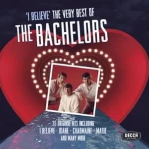 I Believe - Very Best Of by The Bachelors CD Album