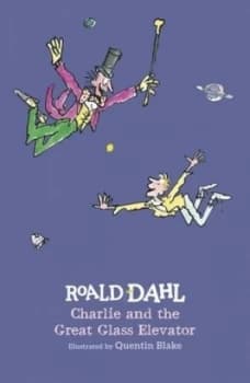 Charlie and the Great Glass Elevator by Roald Dahl Hardback