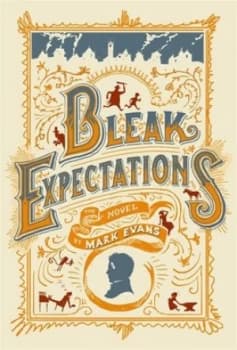 Bleak Expectations by Mark Evans Hardback