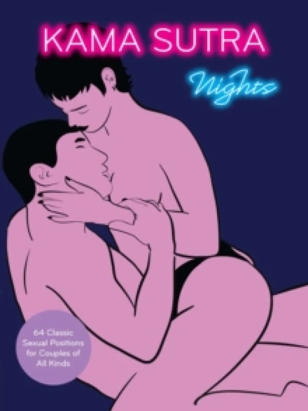Kama Sutra Nights : 64 Classic Sexual Positions for Couples of All Kinds Hardback