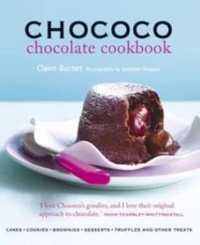 Chococo Chocolate Cookbook by Claire Burnet and Chococo Hardback