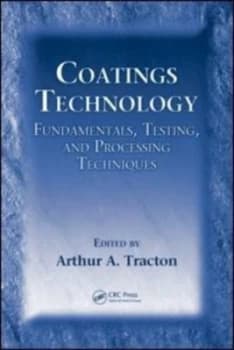 Coatings Technology by Arthur A. Tracton Hardback