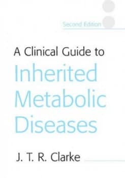 A Clinical Guide to Inherited Metabolic Diseases by Joe T. R. Clarke Paperback