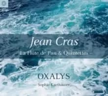 Jean Cras: La Flute De Pan & Quintettes