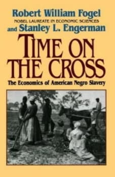 Time on the Cross by Robert William Fogel Hardback
